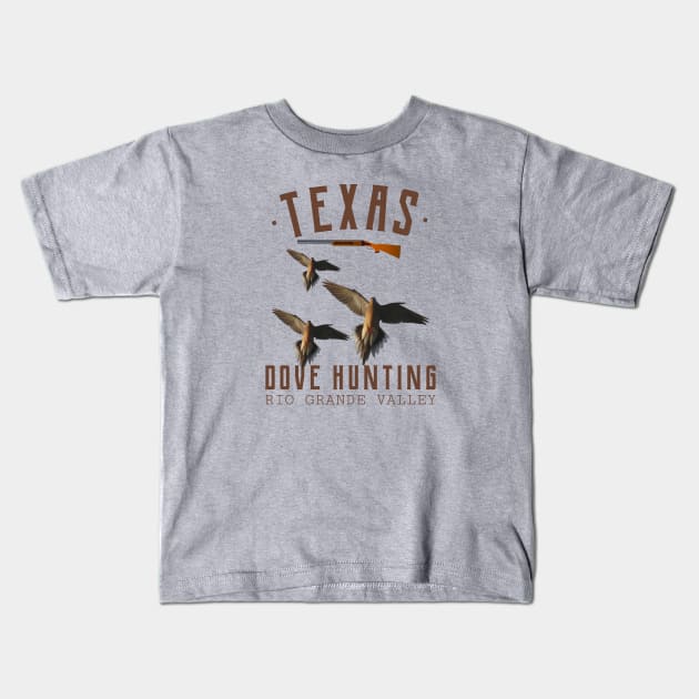 TEXAS DOVE HUNTING RIO GRANDE VALLEY Kids T-Shirt by Cult Classics